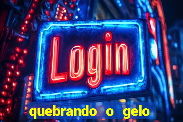 quebrando o gelo livro personagens